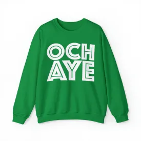 Och Aye Sweatshirt: Quotes Celebrating Scotland