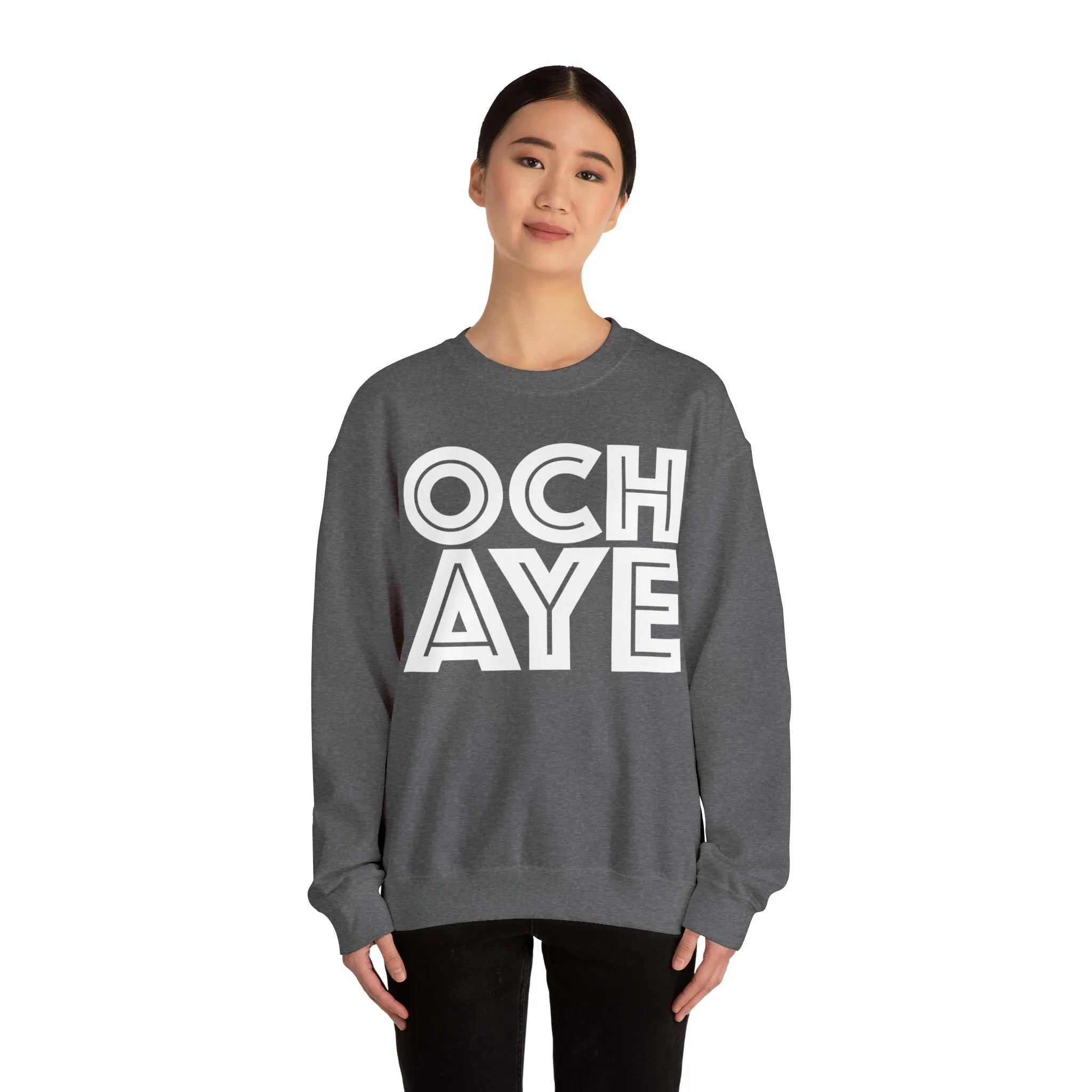 Och Aye Sweatshirt: Quotes Celebrating Scotland