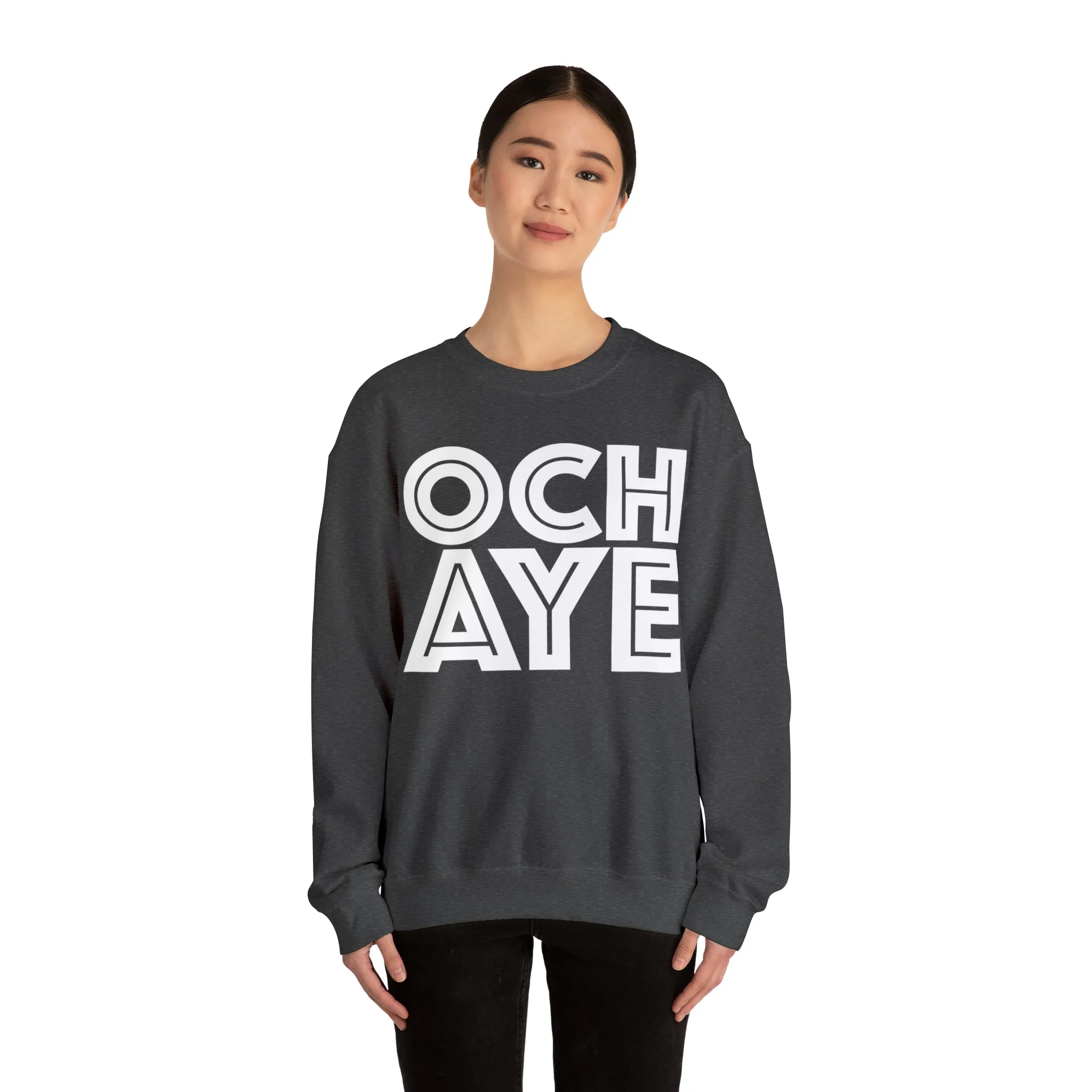 Och Aye Sweatshirt: Quotes Celebrating Scotland